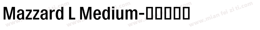 Mazzard L Medium字体转换